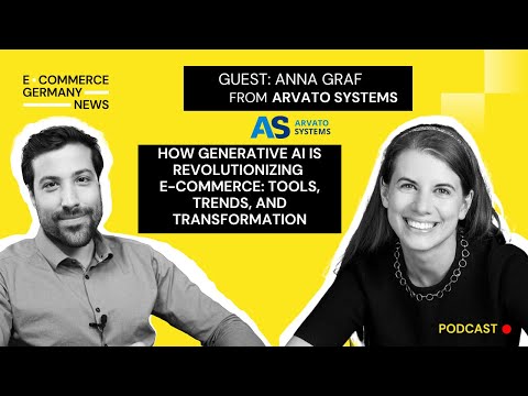 EGN Podcast: Anna Graf from Arvato Systems, on generative AI and the future of e-commerce innovation