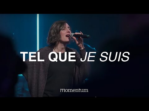 Tel que je suis - Momentum Musique Live