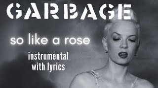 Garbage - So Like A Rose (Karaoke)