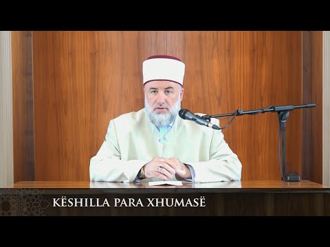 Para hutbes | 19. Këshilla para xhumasë - Fadil Musliu