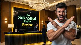 Don't Book The Sukhothai Bangkok | Honest Review | Problems