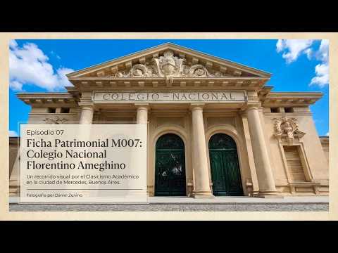 Episodio 07 Colegio Nacional Florentino Ameghino