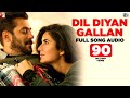 Dil Diyan Gallan | Full Song Audio | Tiger Zinda Hai | Atif Aslam | Vishal and Shekhar, Irshad Kamil