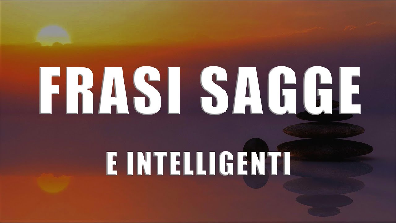 Watch Now Frasi intelligenti e sagge Frasi intelligenti e sagge