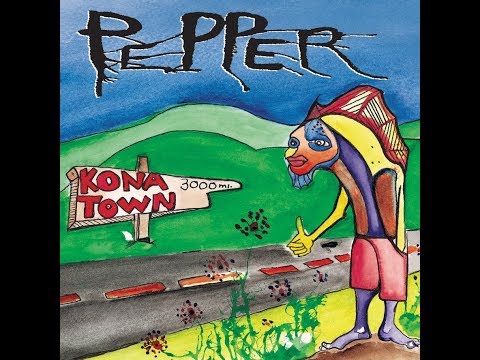 , title : 'Pepper  Kona Town (Full Album)'