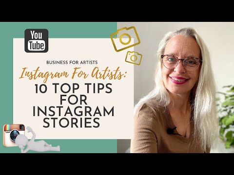 Instagram For Artists | 10 Top Tips When Using Instagram Stories In 2022