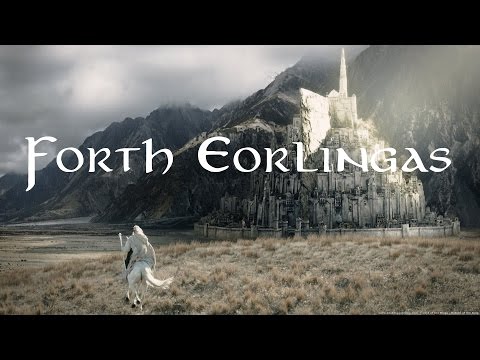 Forth Eorlingas - Lord of The Rings soundtrack HD