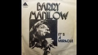 Barry Manilow - It&#39;s A Miracle (4K/Lyrics)