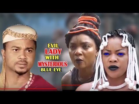 Evil Lady With Mysterious Blue Eyes 1&2  - 2018 Latest Nigerian Nollywood Movie/African Movie