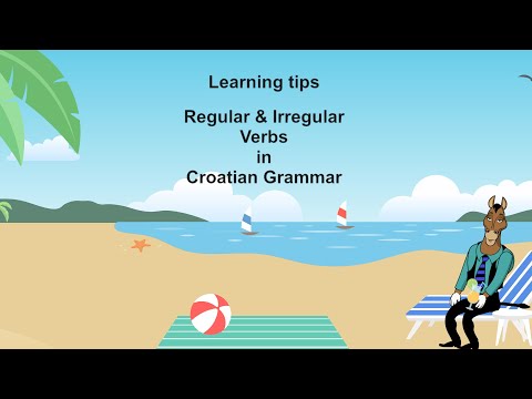 Learning tips - Regular and Irregular verbs in Croatian grammar