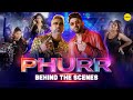 Phurr Behind The Scenes 4K Yo Yo Honey Singh Kapil Sharma Ayesha Khan Official Party Song BTS