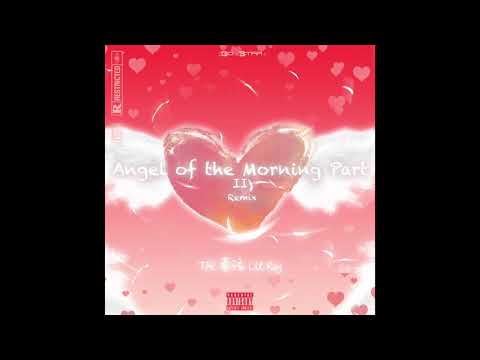 Lil Ray - Angel of the Morning Part II Remix (with TΔΞ泰泫 )