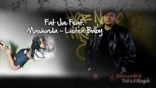 Fat Joe Feat. Mashonda - Listen Baby