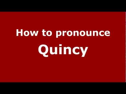 How to pronounce Quincy