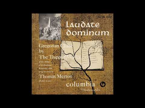 The Trappist Monks Of The Abbey Of Gethsemani - Laudate Dominum / Gregorian Chant (Full Album)
