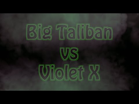 Big Taliban vs Violet X