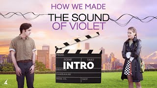 Intro to How We Made The Sound of Violet
