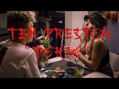 Ten Preston - TOKIO