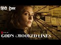 God's Crooked Lines | Official Hindi Trailer | Netflix Original Film