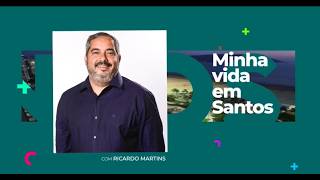 Minha Vida em Santos - Ricardinho Martins