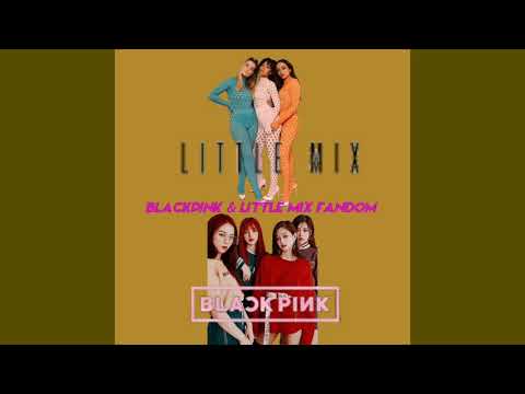 BlackPink and Little Mix Fandom - Sweet Melody + Confetti ft. Saweetie (Live Concept) [Audio]