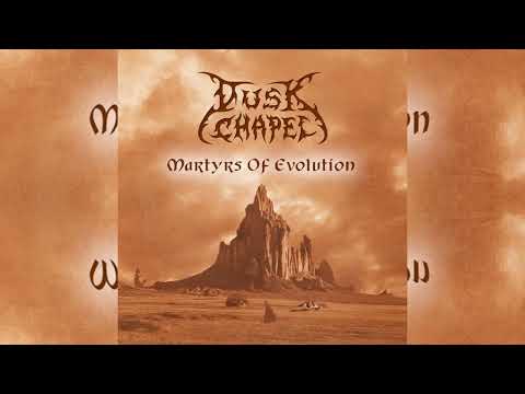 Dusk Chapel - Martyrs Of Evolution (Single 2022) HD