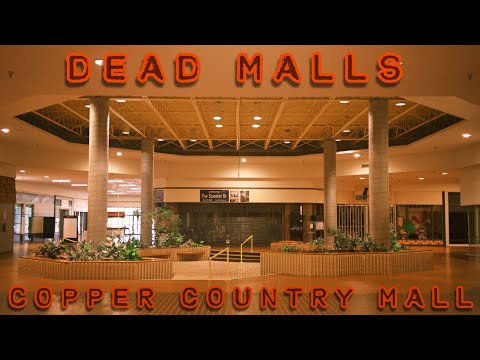 Dead Malls Season 7 Episode 3 - Copper Country Mall