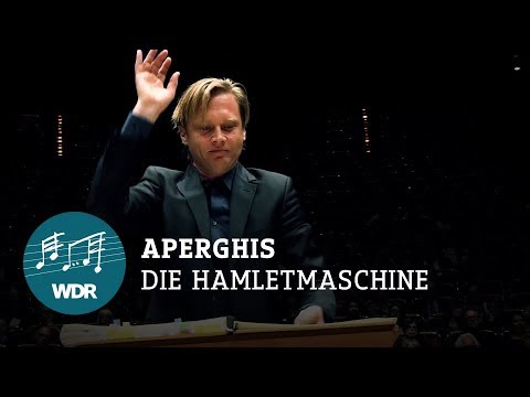 Georges Aperghis - Die Hamletmaschine | WDR Klassik