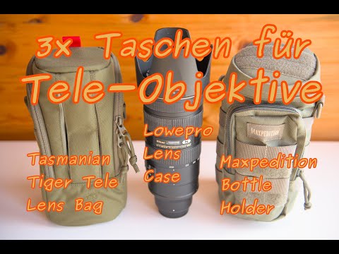 Vergleich: Maxpedition Bottle Holder vs. Tasmanian Tiger Tele Lens Bag vs. Lowepro Lens Case Review