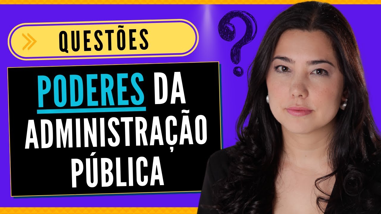 Questões sobre Poderes da Administração Pública