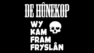 De Hunekop Ft Oele Plop - #788: Wy Kam Fram Fryslan video