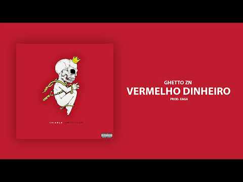10 - Ghetto ZN - Vermelho Dinheiro (Prod. Xaga)