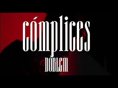 Cómplices - Doblem [PROD. LINTON]