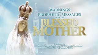 Warnings and Prophetic Messages from the Blessed Mother | ANC