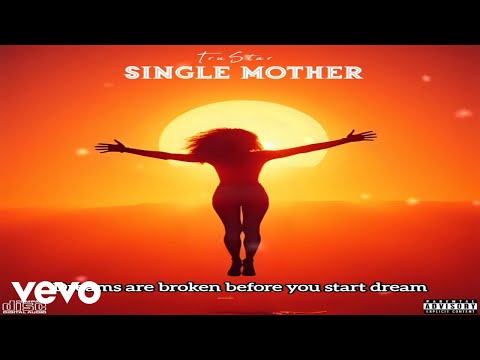 TruStar - Single Mother (Official Audio)