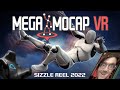 Mega Mocap VR - Sizzle Reel 2022