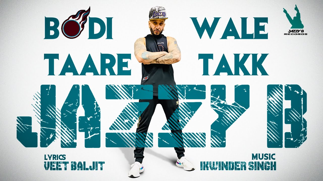 Bodi Wale Taare Takk Lyrics | Jazzy B