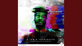 Frustrated (Russ Macklin Remix)