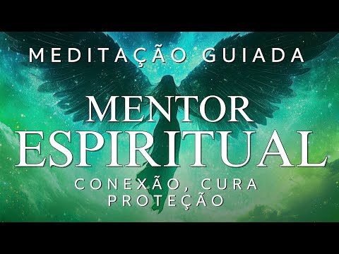 GUIDED MEDITATION – CONNECT WITH YOUR MENTOR for HEALING, RELIEF AND PROTECTION