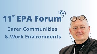 11th EPA Forum | Carer Communities & Work Environments