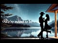 We Re Meant To Be Sunny Music Country