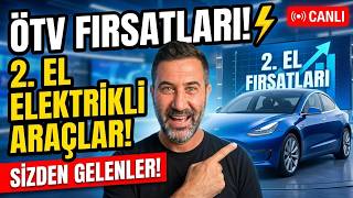 CANLI 🔴İlanını Gönder, Birlikte İnceleyelim! 🚗 2. El Elektrikli Araç Piyasasında