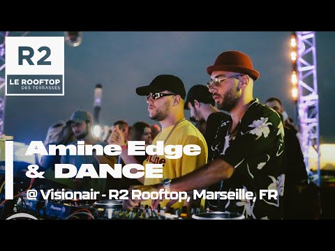 2017.06.23 - Amine Edge & DANCE @ Visionair - R2 Rooftop, Marseille, FR