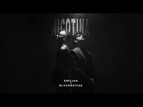 Emilian x @BlvckMatias - NICOtina | Official Video