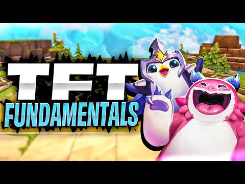 Must Know TFT Fundamentals