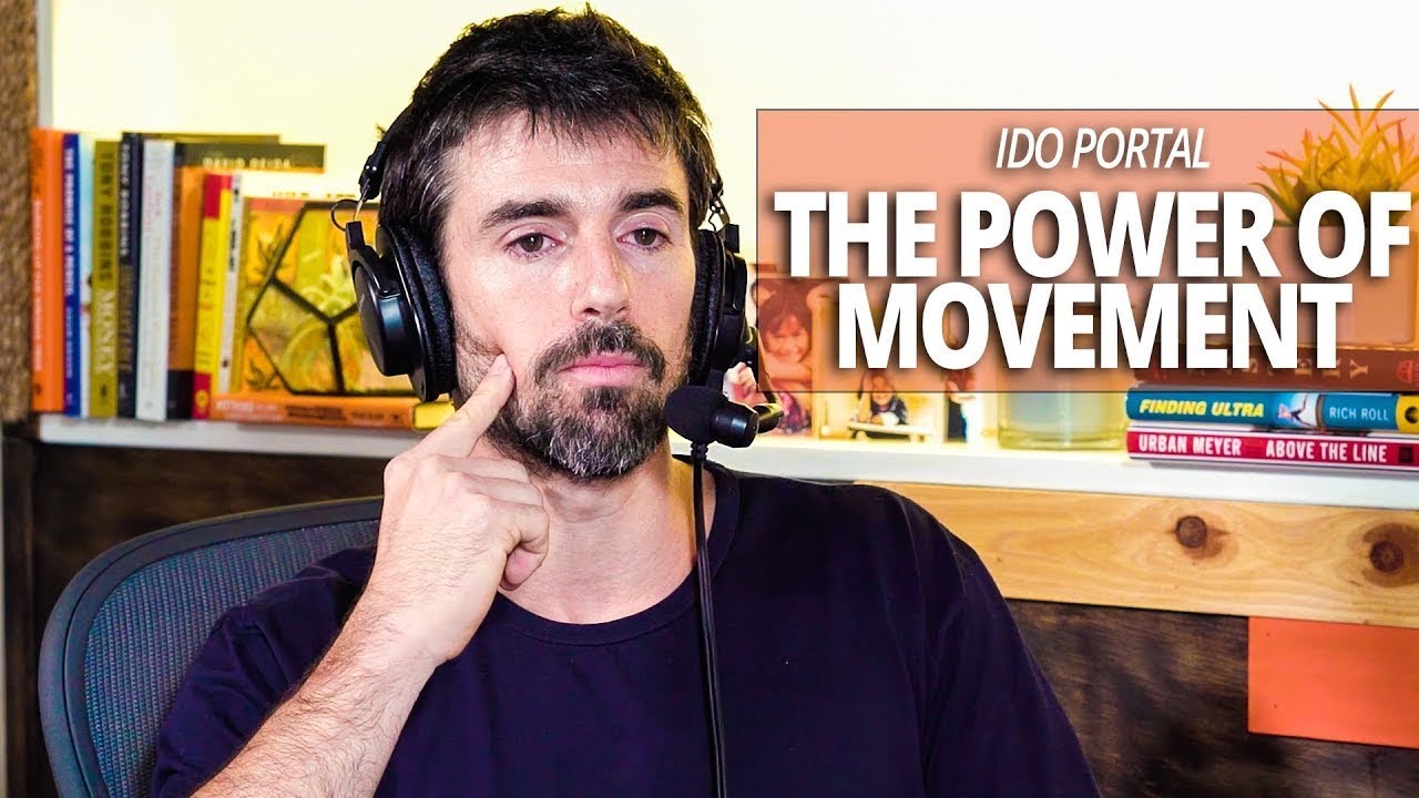 The Power of Movement with Ido Portal and Lewis Howes