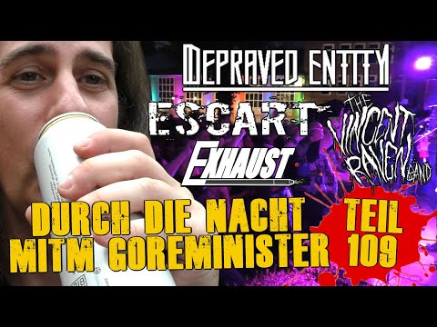 Durch die Nacht mitm Goreminister Teil - 109 (feat. Depraved Entity, The Vincent Raven Band, uvm.)