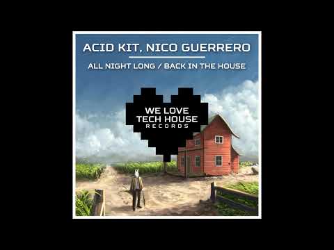 Acid Kit, Nico Guerrero - All Night Long (Original Mix)