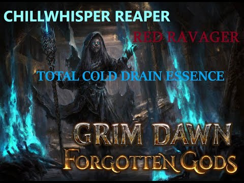 GRIM DAWN-CHILLWHISPER SET/480K DpS REAPER BUILD-COLD DRAIN ESSENCE | RED RAVAGER (1:17 TIME) 2025