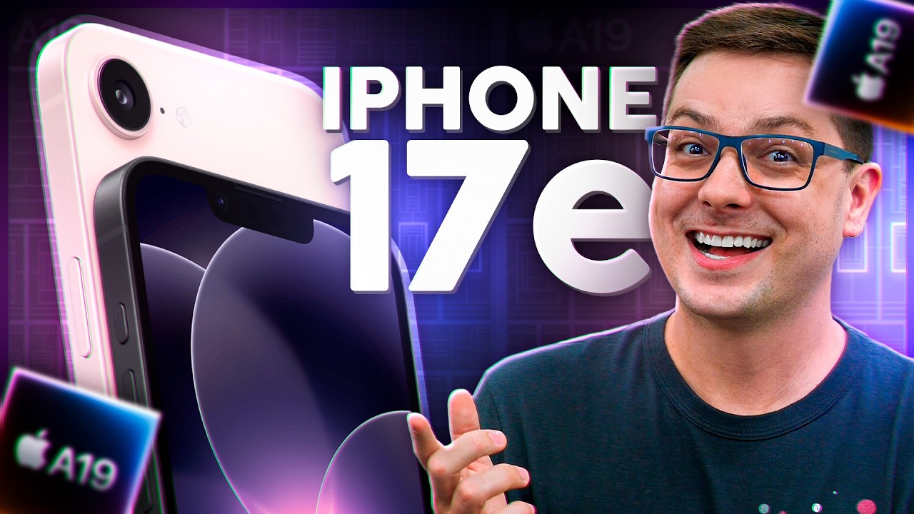 iPhone 17e LANÇADO! SAIBA o que MUDOU! VALE A PENA pra você o LANÇAMENTO da APPLE!?